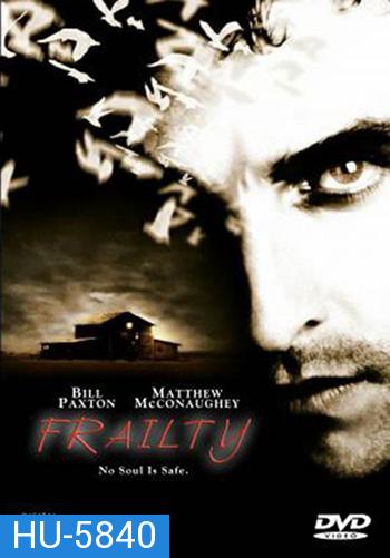 Frailty (2001) วิญญาณลับสับหลอน