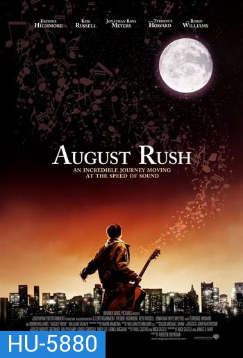 August Rush (2007) ทั้งชีวิตขอมีแต่เสียงเพลง