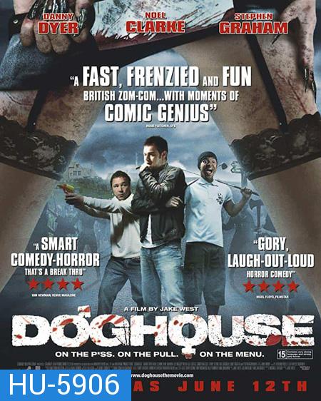 Doghouse (2009) นรก มันอยู่ในบ้านหรือ