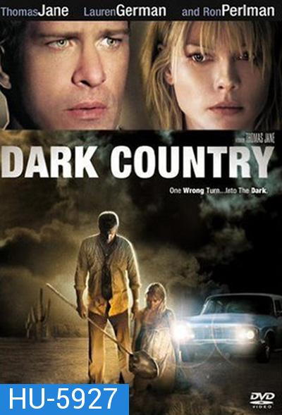 Dark Country (2009) เมืองแปลก คนนรกเดือด