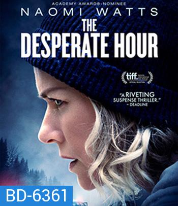 The Desperate Hour (2022) ฝ่าวิกฤต วิ่งหนีตาย