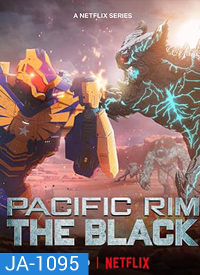 Pacific Rim:The Black (2022) สงครามอสูรเหล็ก สมรภูมิมืด Season 2