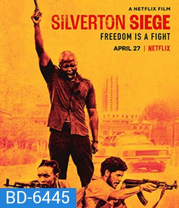 Silverton Siege (2022) วินาศกรรมซิลเวอร์ตัน