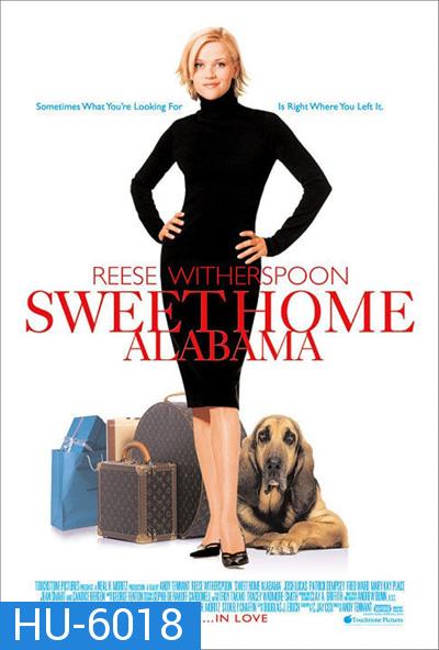 Sweet Home Alabama (2002) สวีทนัก...รักเราไม่เก่าเลย