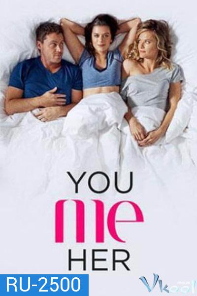 You Me Her Season 1 (2016) ยู มี เฮอร์ รักเธอทั้งสองคน ปี 1 (10 ตอนจบ)