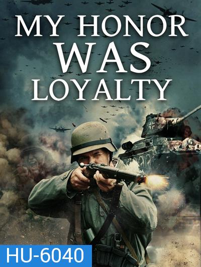 My Honor Was Loyalty (2016)