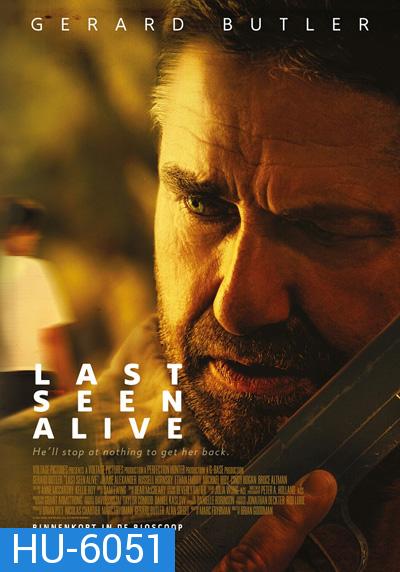 Last Seen Alive (2022) ลาสซีน อะไลฟ์