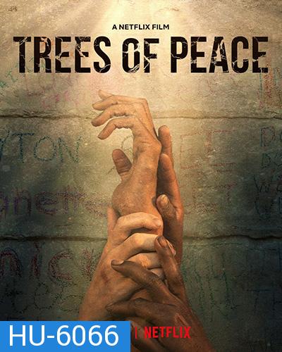 Trees of Peace (2022) ต้นไม้สันติภาพ