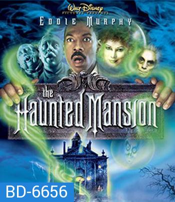 The Haunted Mansion (2003) บ้านเฮี้ยน ผีชวนฮา