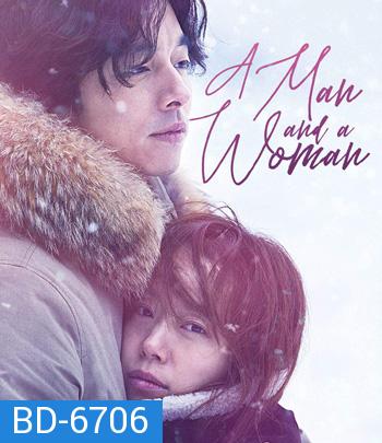 A MAN AND A WOMAN จูบนั้นฉันจำไม่ลืม