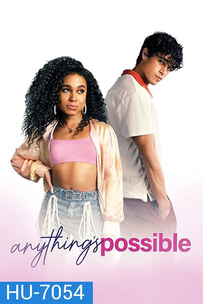 Anything's Possible (2022) อะไร ๆ ก็เป็นไปได้