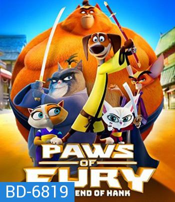 Paws of Fury: The Legend of Hank (2022) อุ้งเท้าพิโรธ: ตำนานของแฮงค์