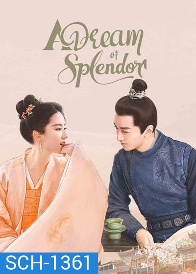 A Dream of Splendor สามบุปผาลิขิตฝัน (40 ตอนจบ)