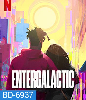 Entergalactic (2022) เอ็นเตอร์กาแลคติก