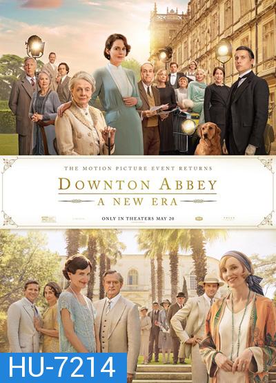 Downton Abbey - A New Era (2022) ดาวน์ตัน แอบบีย์ : สู่ยุคใหม่