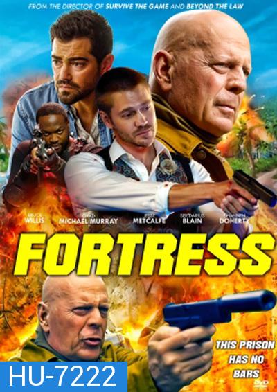 Fortress (2021) ชำระแค้นป้อมนรก