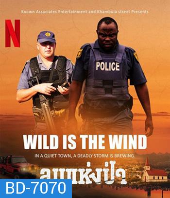 Wild Is the Wind (2022) ลมแห่งป่า