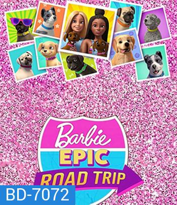 Barbie Epic Road Trip (2022) บาร์บี้ โร้ดทริปมหัศจรรย์