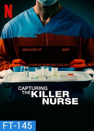 Capturing the Killer Nurse (2022) ตามจับพยาบาลฆาตกร