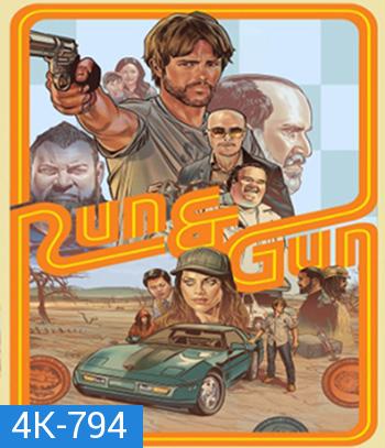 4K - Run & Gun (2022) หนีตายสู่ดงอันตราย - แผ่นหนัง 4K UHD