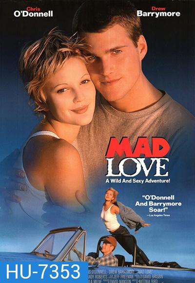 Mad Love (1995) ครั้งหนึ่งเมื่อหัวใจกล้าบ้ารัก