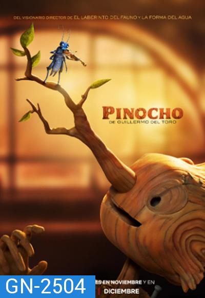 Guillermo del Toro’s Pinocchio (2022) พิน็อกคิโอ หุ่นน้อยผจญภัย โดยกีเยร์โม เดล โตโร