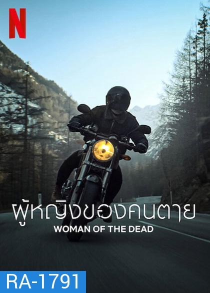 Woman of The Dead (2022) ผู้หญิงของคนตาย (6 ตอนจบ)