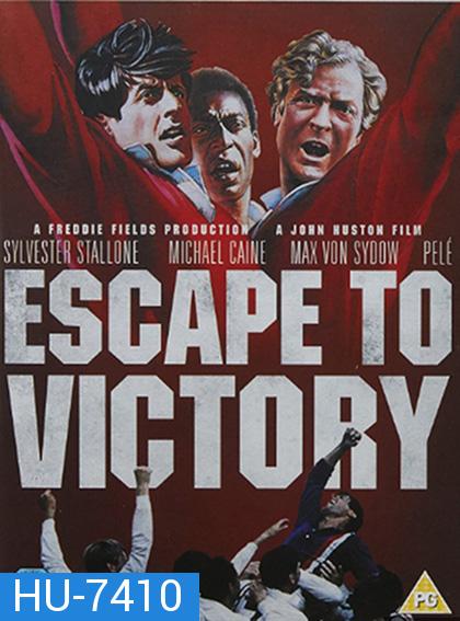 Escape To Victory (1981) เตะแหลกแล้วแหกค่าย