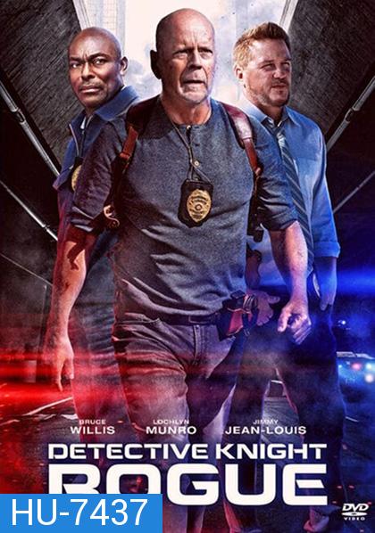 Detective Knight: Rogue (2022) นักสืบไนท์: คนอึดล่าระห่ำ