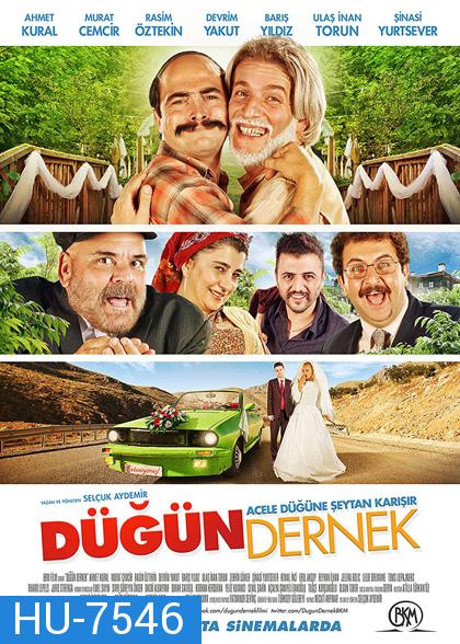 Dugun Dernek (2013) ปฏิบัติการงานแต่งสายฟ้าแลบ