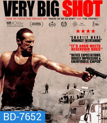 Very Big Shot (2015) ดับเครื่องชนเจ้าพ่อ