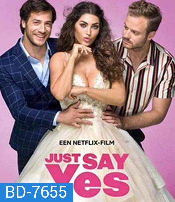 Just Say Yes (2021)