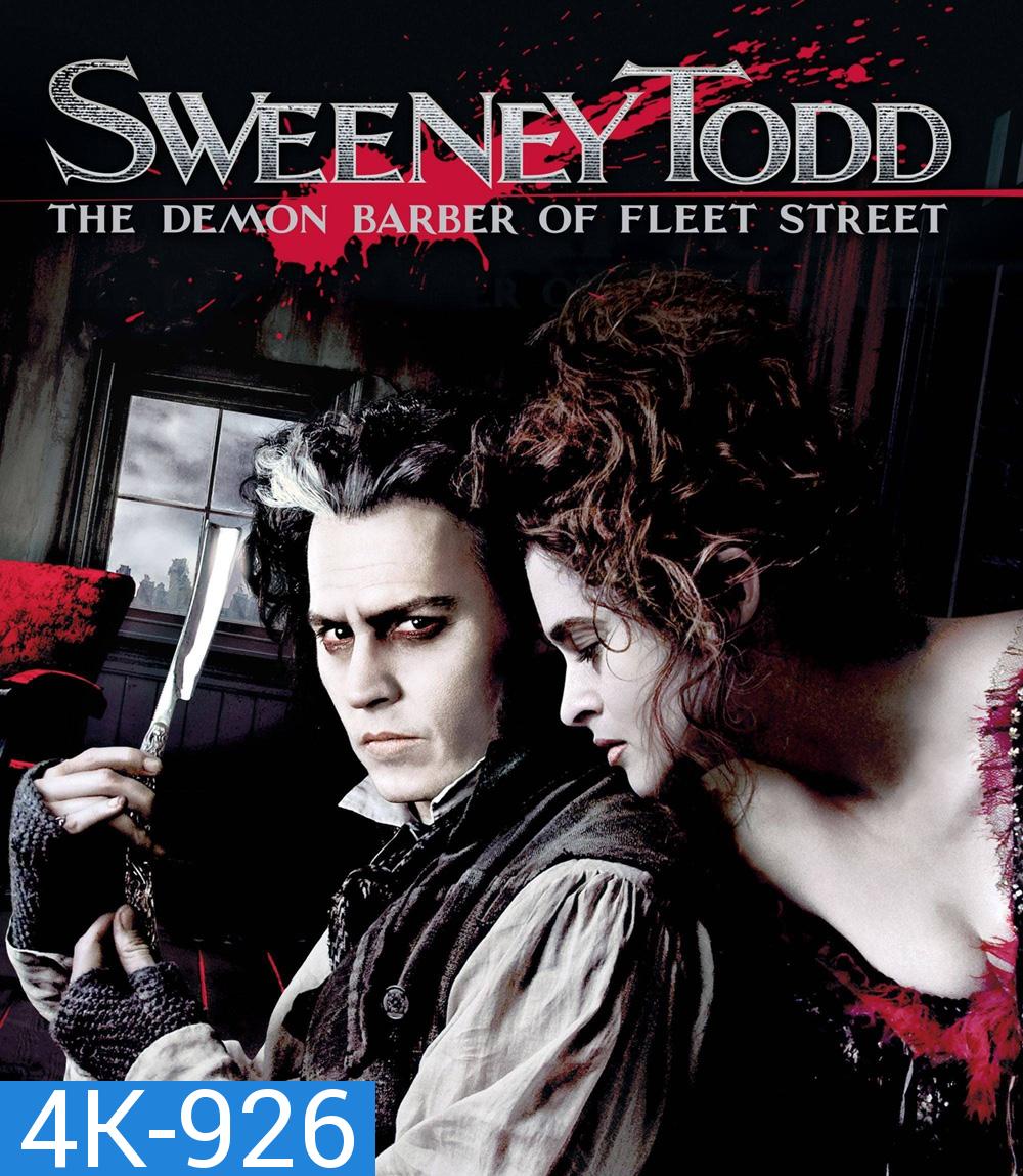 4K - Sweeney Todd: The Demon Barber of Fleet Street (2007) สวีนนีย์ ท็อดด์ บาร์เบอร์หฤโหดแห่งฟลีทสตรีท - แผ่นหนัง 4K UHD