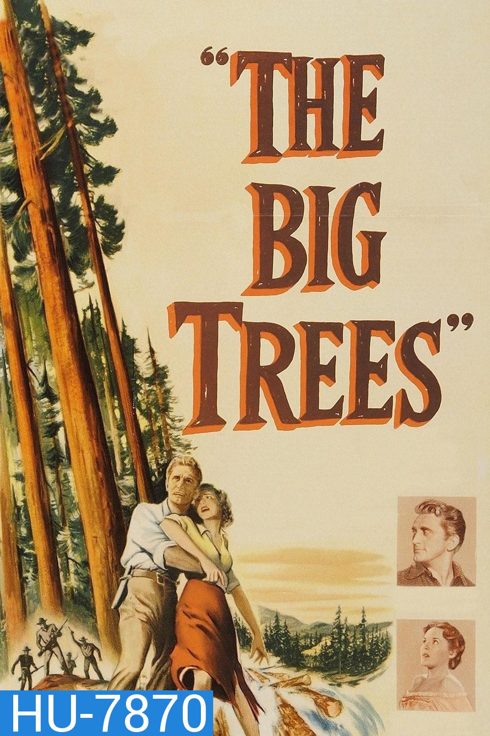 The Big Trees (1952) สุภาพบุรุษในป่าใหญ่