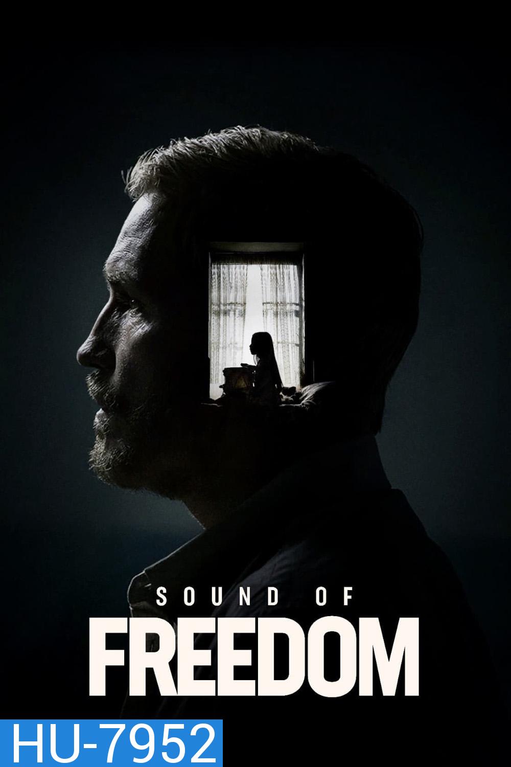 เสียงแห่งเสรีภาพ Sound of Freedom (2023)