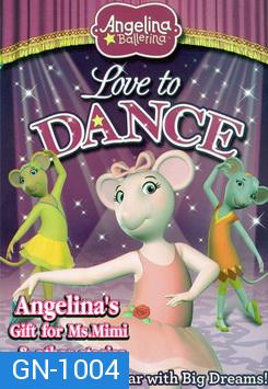 Angelina Ballerina - Love To Dance