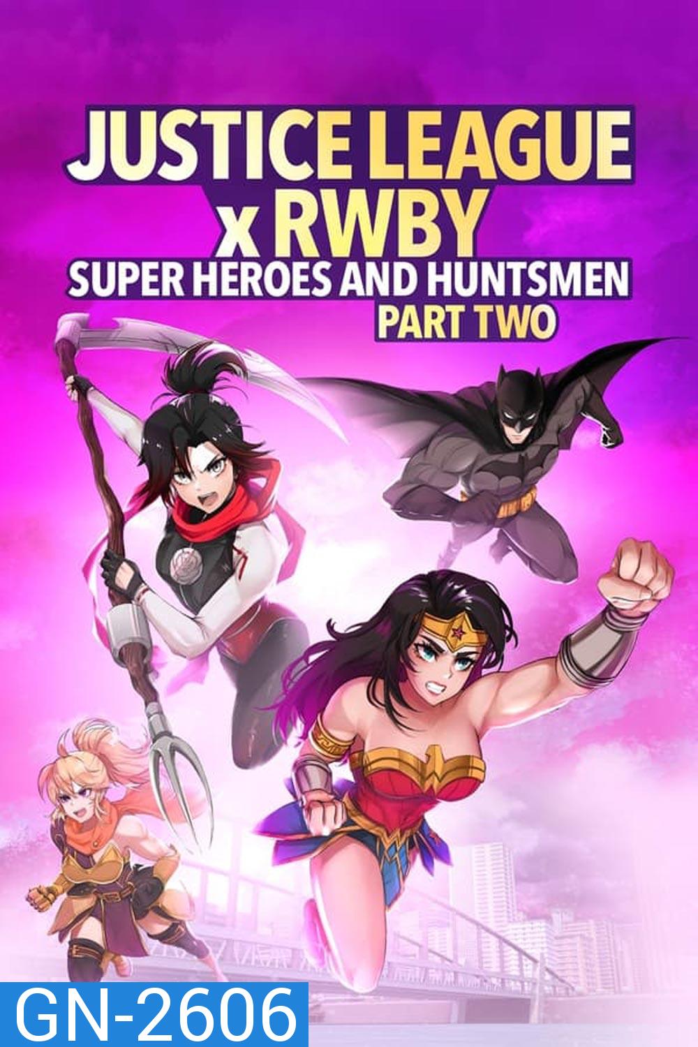 Justice League x RWBY Super Heroes and Huntsmen Part Two 2023