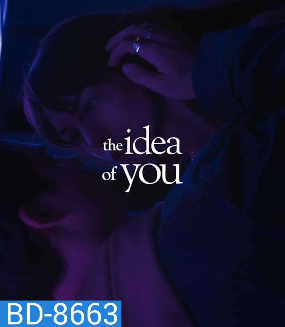 The Idea of You ภาพฝัน ฉันกับเธอ (2024)