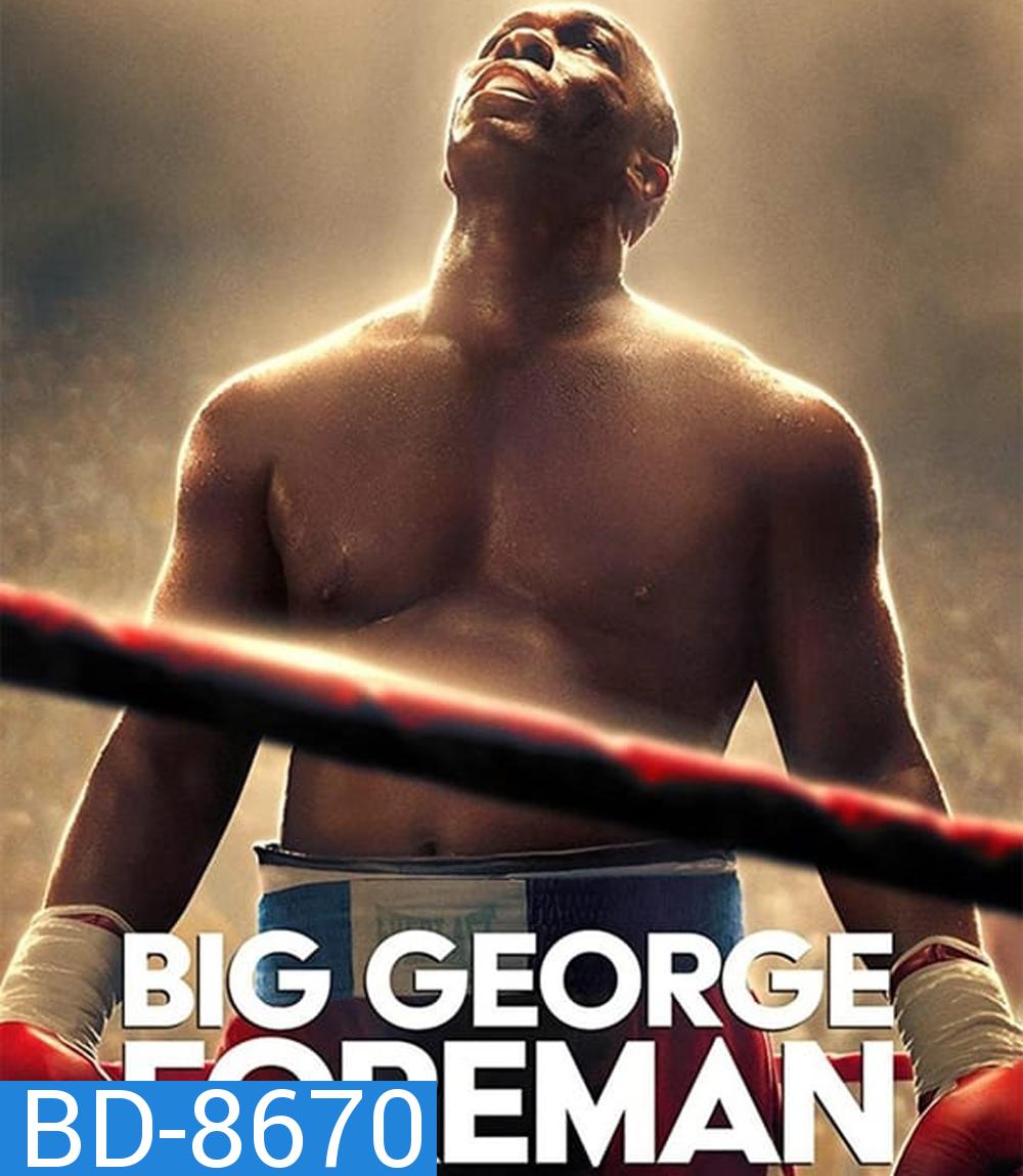 Big George Foreman ด้วยกำปั้นและศรัทธา (2023)