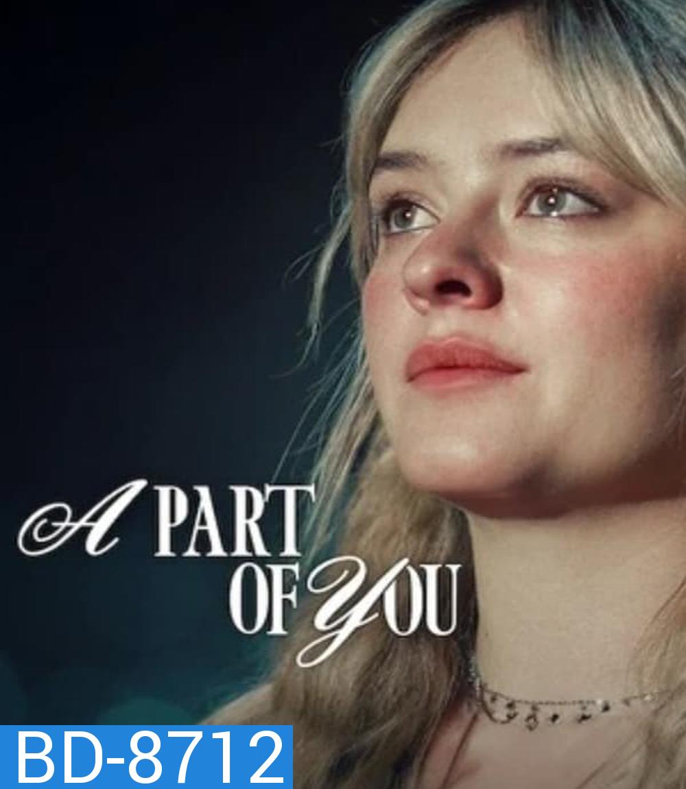 A Part of You ส่วนหนึ่งของเธอ (2024)