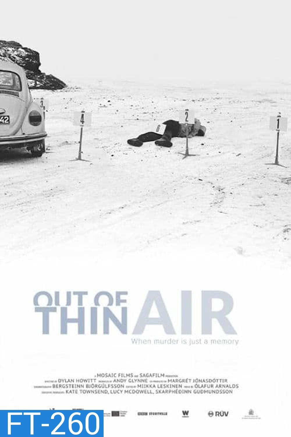 Out of Thin Air เอาท์ ออฟ ธิน แอร์ (2017)