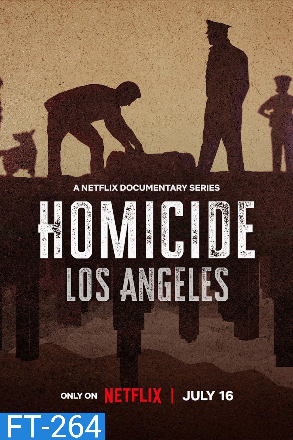 Homicide: Los Angeles เจาะลึกคดีฆาตกรรม ลอสแองเจลิส (2024) 5 ตอน