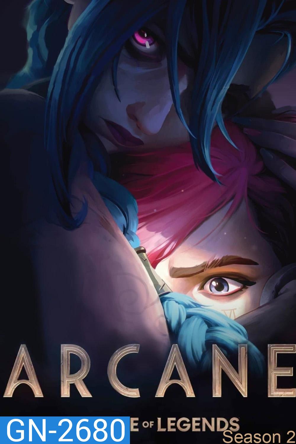 Arcane: League of Legends Season 2 อาร์เคน: ตำนานลีกออฟเลเจ็นดส์ 2 (2024) 9 ตอนจบ