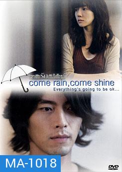 Come Rain, Come Shine เรายังรักกันใช่ไหม?