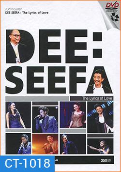 บันทึกคอนเสิร์ต Dee Seefa: The Lyrics Of Love