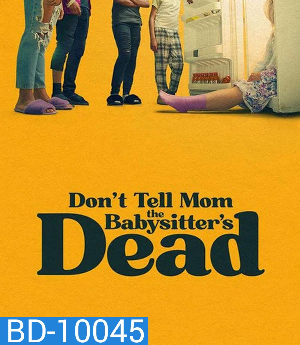 Dont Tell Mom the Babysitters Dead (2024) พี่เลี้ยงไม่อยู่ พวกหนูทำไงดี